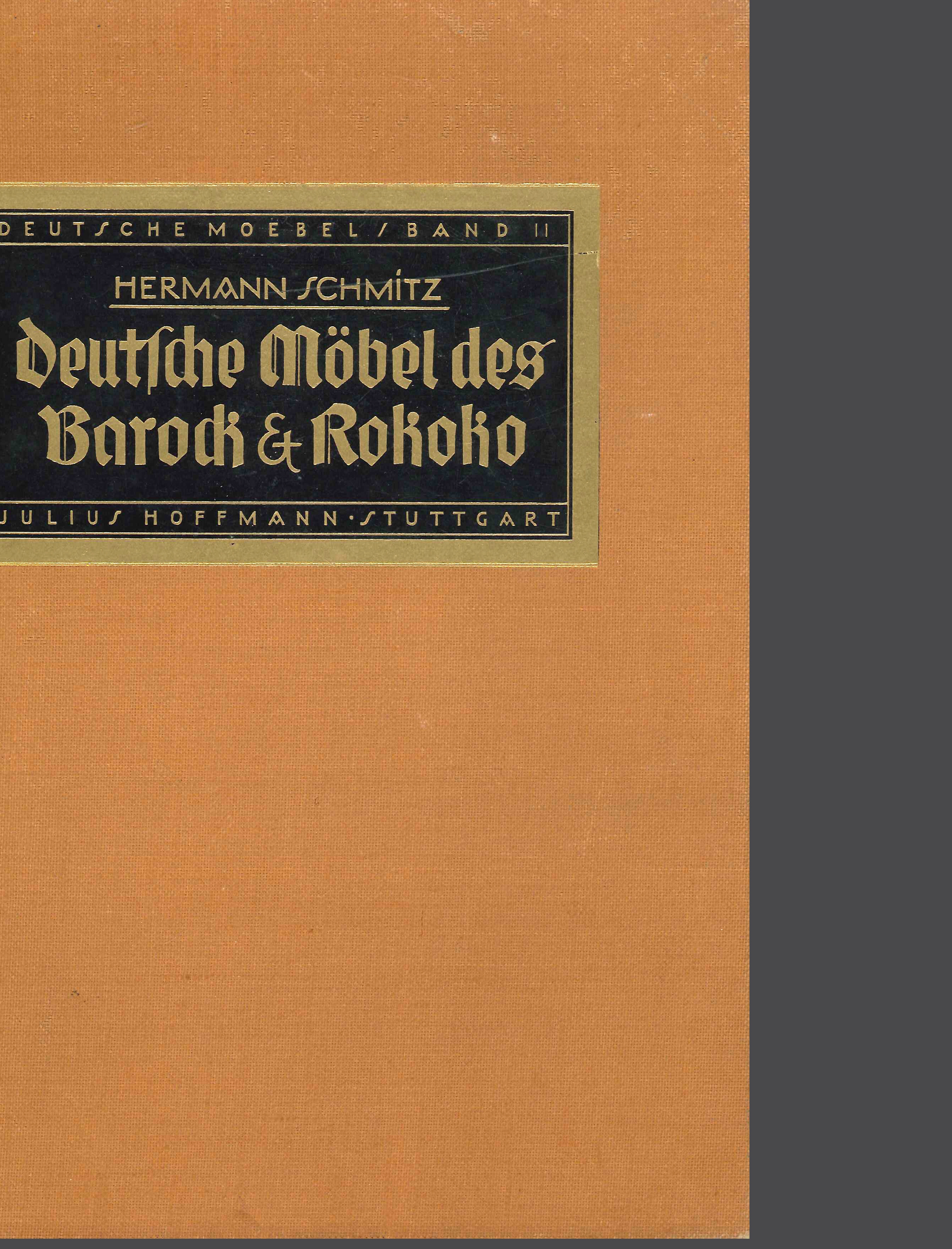 Deutsche Mobel des Barock Und Rokoko. Vom Mittelalter Bis Zum Anfang des 19 Jahrhunderts