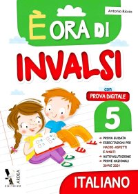 È tempo di INVALSI. Italiano. Per la Scuola elementare. Vol. 5