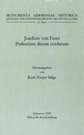 Monumenta Germaniae Historica. Band 20. Joachim von Fiore Psalterium decem cordarum