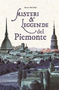 Misteri e leggende del Piemonte