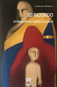 Io ricordo. Storia degli ebrei italiani