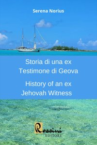 Storia di una ex Testimone di Geova-History of an ex Jehovah Witness