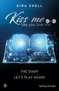 Kiss me like you love me: The diary-Let's play again. Vol. 4-5