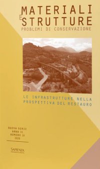 Materiali e Strutture. Nuova Serie IX. Numero 18, 2020. Le infrastrutture nella prospettiva del restauro