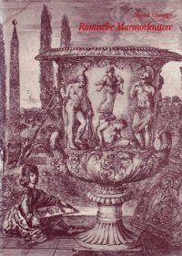 Römische Marmorkratere. Monumenta Artis Romane XVIII