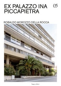 Ex Palazzo INA Piccapietra. Robaldo Morozzo della Rocca