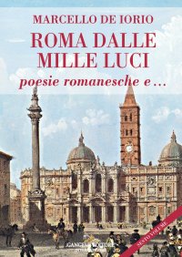 Roma dalle mille luci. Poesie romanesche e