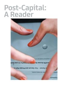 Post-Capital : a Reader