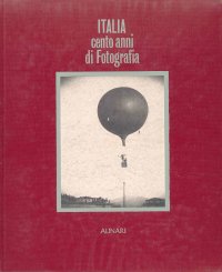 Italia. Cento anni di forografia