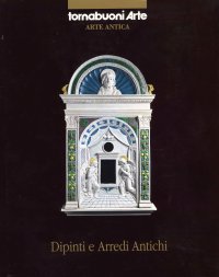 Dipinti e arredi antichi. (Firenze, Tornabuoni Arte, Settembre 2017)