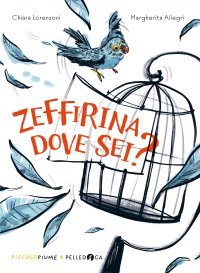 Zeffirina dove sei?