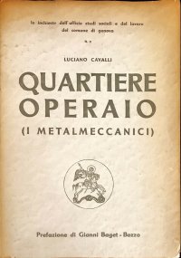 Quartiere Operaio. I Metalmeccanici