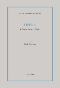 Opere. Vol. 5: Discorsi letterari e filosofici