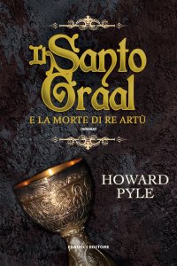Il Santo Graal e la morte di re Artù