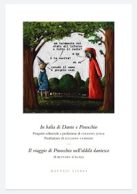 In balìa di Dante e Pinocchio. Seguito da: Il viaggio di Pinocchio nell'aldilà dantesco di Bettino d'Aloja