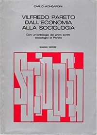 Vilfredo Pareto dall'Economia alla Sociologia