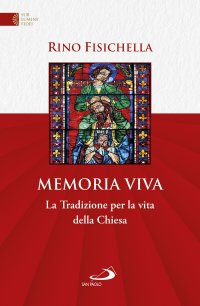 Memoria viva. La tradizione nella chiesa