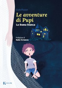 Le avventure di Pupi. La Dama bianca
