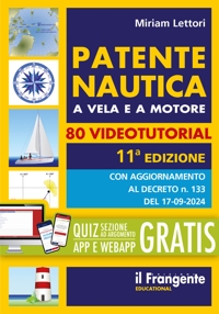 Patente Nautica a Vela e a Motore. Testi Aggiornati al Nuovo Sistema d'Esame Ministeriale