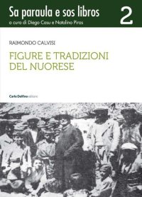 Figure e tradizioni del nuorese. Vol. 2
