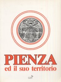 Pienza ed il Suo Territorio