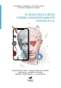 Il male della rete cyber condizionamenti social e I.A.
