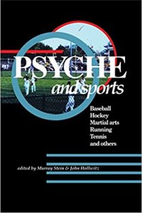 Psyche and Sports. Baseball, Hockey, Martial Arts, Running, Tennis and Others