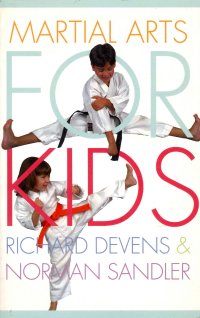Martial Arts for Kids. The Road to Inner Strength, Self-Awareness, and a Peaceful World