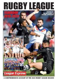 Rugby League Yearbook 2019 - 2020. A Comprehensive Account of the 2019 Rugby League Season