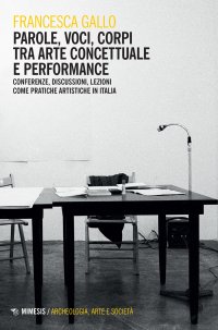 Parole, voci, corpi tra arte concettuale e performance