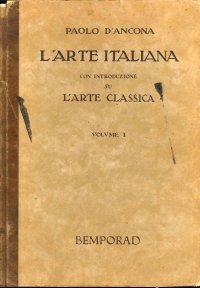 L'arte italiana. Volume I L'arte classica dall'età paleo cristiana al rinascimento