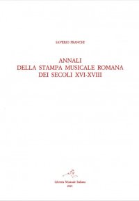 Annali della stampa musicale Romana dei secoli XVI--XVIII. Volume II/2.