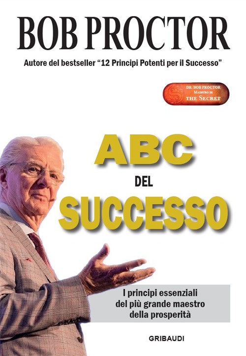 9788863663747 Bob Proctor 2022 - ABC del successo. I principi essenziali del  più grande maestro della prosperità 