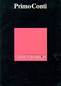 Primo Conti. Opere Recenti