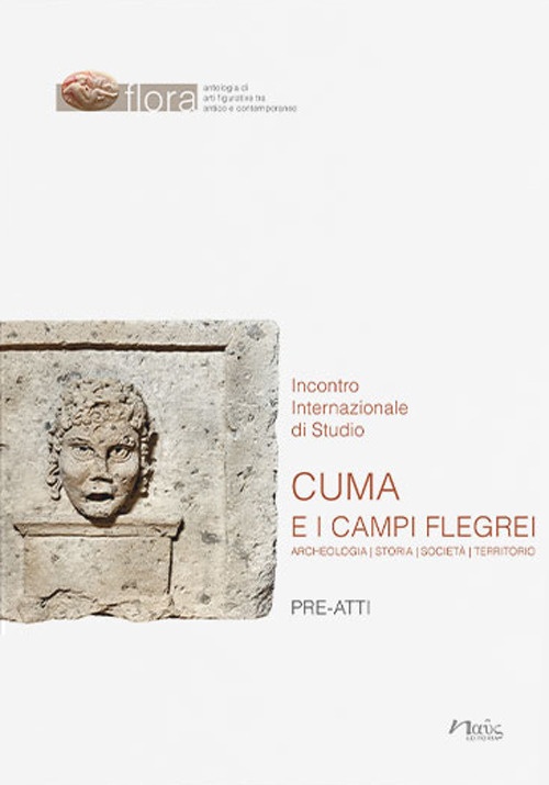 Cuma e i Campi Flegrei. Archeologia, storia, società, territorio.