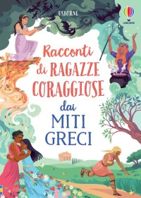 Racconti di ragazze coraggiose dai miti greci