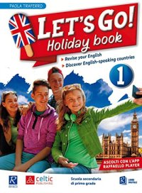 Let's Go! Holiday book. Per la Scuola media. Vol. 1