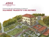 Villa Mergè ''Palazzetto'' e del Suo Parco. Concorso di idee per la valorizzazione e il restauro