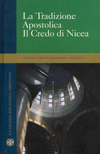 La Tradizione Apostolica il Credo di Nicea