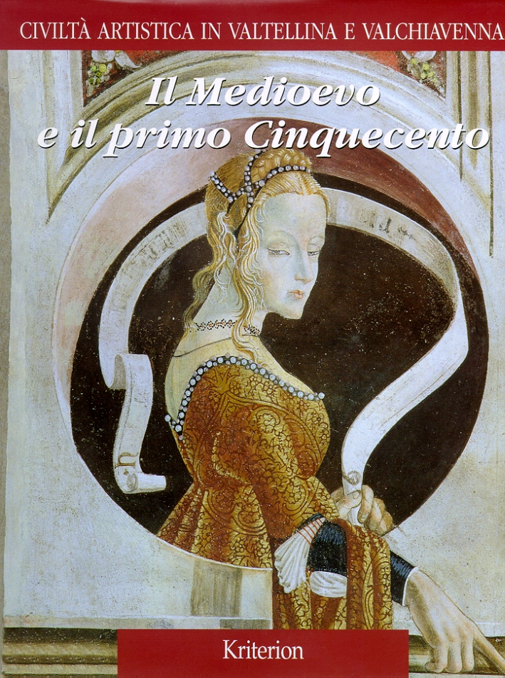 Civiltà Artistica In Valtellina E Valchiavenna - Il Secondo Cinquecento - Simonetta Coppa - 1998