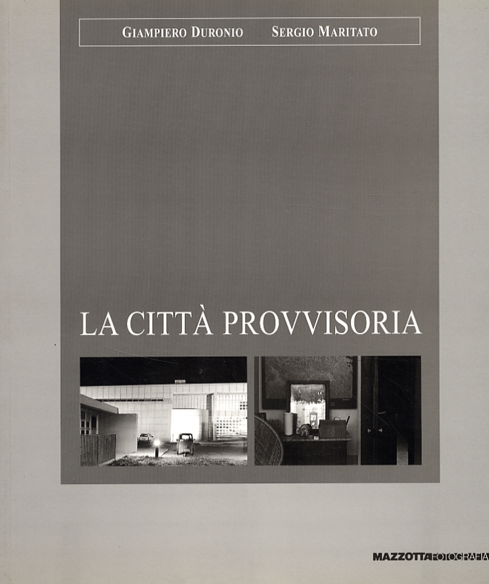 La città provvisoria. Fuori un grande silenzio come un dio che dorme La città provvisoria. Fuori un grande silenzio come un dio che dorme