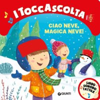 Ciao neve, magica neve!