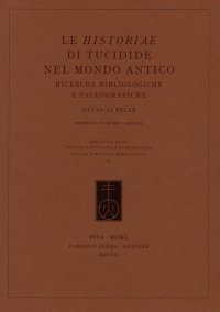 Le Historiae di Tucidide nel mondo antico. Ricerche bibliologiche e paleografiche
