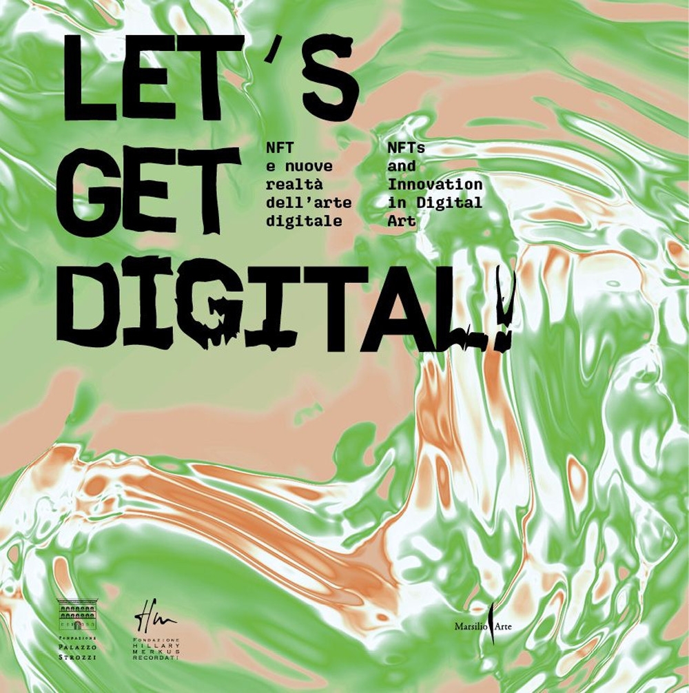 Let's get digital! NFT e nuove realtà dell'arte digitale-NFTs and innovation in digital art