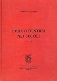 Umago d'Istria nei Secoli. Vol. III
