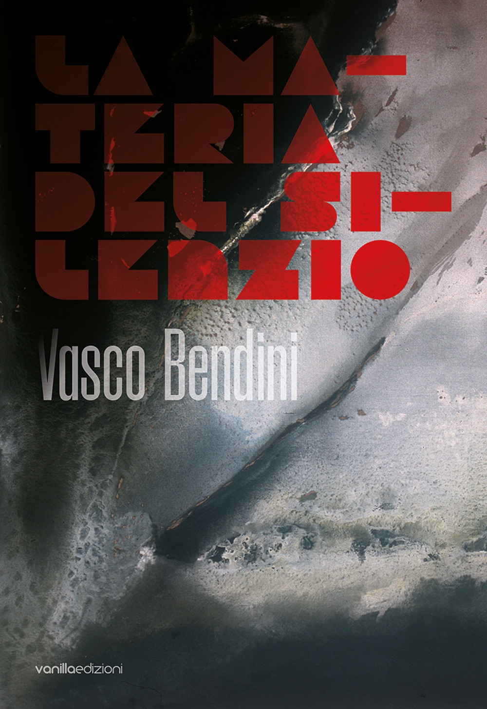 Vasco Bendini. La materia del silenzio