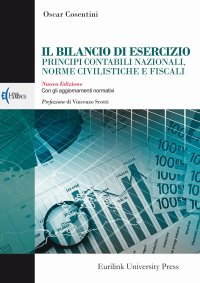 Il bilancio di esercizio principi contabili nazionali, norme civilistiche e fiscali. Con gli aggiornamenti normativi. Nuova ediz