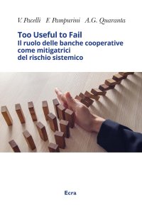 Too useful to fail. Il ruolo delle banche cooperative come mitigatrici del rischio sistemico