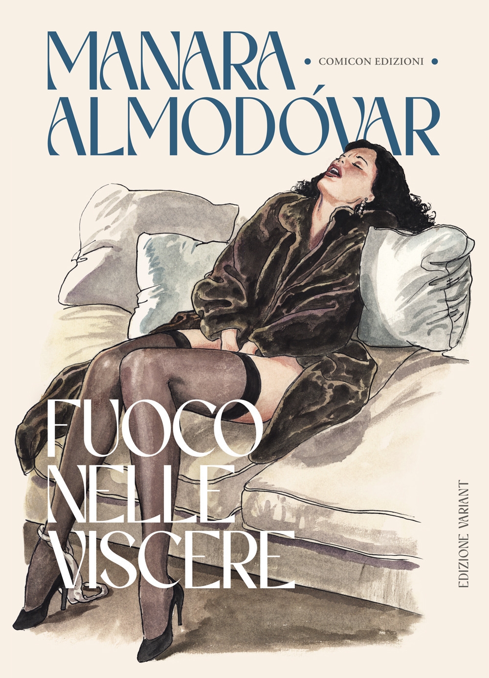 9791280107190 Milo Manara; Pedro Almodóvar 2022 - Fuoco nelle viscere 