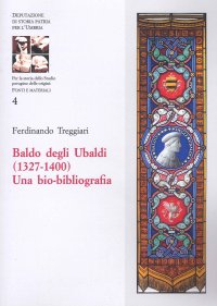 Baldo degli Ubaldi (1327-1400). Una Bio-Bibliografia